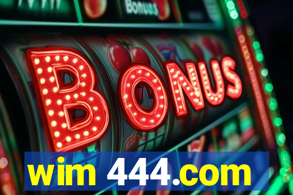 wim 444.com
